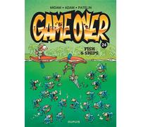Game over - Tome 24 - Fish & Ships - Patelin - Dupuis - cartonné - Bande dessinée jeunesse