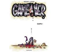 Game over - Tome 4 - Oups ! Midam (Auteur), Midam (Illustration), Collectif (Auteur), Adam (Illustration)