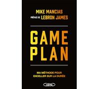 Game Plan - Ma méthode pour exceller sur la durée