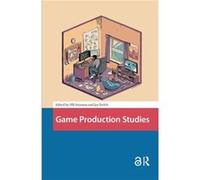 Game Production Studies - Taylor amp Francis Ltd - Taylor amp Francis Ltd - Livre en Anglais - Paperback Taylor amp Francis LtdTaylor amp Francis Ltd (Auteur)