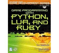 Game Programming With Python, Lua, and Ruby