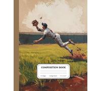 Game Saving Catch Baseball Notebook | Diving Outfield Play Journal | Athlete Training and School Notes Composition Book: Creative lined space designed for learning, planning, and personal ideas