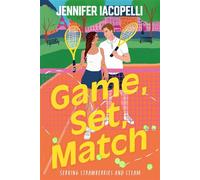 Game, Set, Match A Match Point novel (book 1) steamy New Adult sports romance at an elite tennis academy, for fans of Challengers - Jennifer Iacopelli - Orion Children's Books - ebook (ePub) - Livre