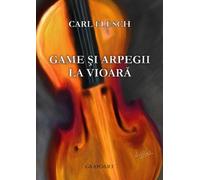 Game si arpegii la Vioara - Carl Flesch