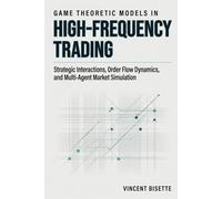 Game Theoretic Models in High-Frequency Trading: Strategic Interactions, Order Flow Dynamics, and Multi-Agent Market Simulation