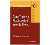 Game Theoretic Risk Analysis Of Security Threats