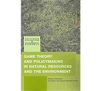 Game Theory and Policy Making in Natural Resources and the Environment