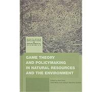 Game Theory and Policymaking in Natural Resources and the Environment Ariel Dinar Jo (Auteur)