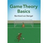 Game Theory Basics by Bernhard London School of Economics and Political Science von Stengel Bernhard London School of Economics and Political Science von Stengel (Auteur)