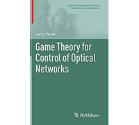 Game Theory For Control Of Optical Networks