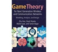 Game Theory for Next Generation Wireless and Communication Networks by Basar & Tamer University of Illinois & UrbanaChampaign Unknown (Auteur)