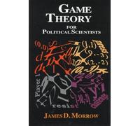 Game Theory For Political Scientists