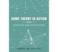 GAME THEORY IN ACTION: Concept and Application