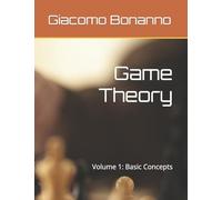 Game Theory: Volume 1: Basic Concepts