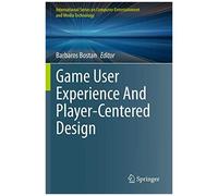 Game User Experience And Player-Centered Design