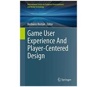 Game User Experience And Player-Centered Design