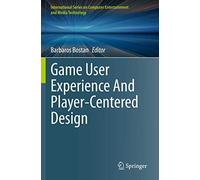 Game User Experience And Player-Centered Design