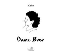 Game Øver - Renaud Collin - Trois Colonnes - broché - Roman
