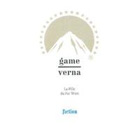 Game/Verna. La Fille du Far West - Jérôme Game - Mac Val - broché - Biographie