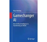 Gamechanger AI by Klaus Henning Klaus Henning (Auteur)