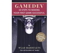 GAMEDEV: 10 Steps to Making Your First Game Successful