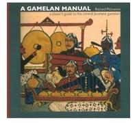 Gamelan Manual by Richard Pickvance Richard Pickvance (Auteur)