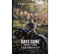Gameloremaster Days Gone Remastered Game Guide (Poche)