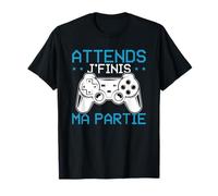 Gamer Amusant Gaming Attends J'Finis Ma Partie Jeux Video T-Shirt