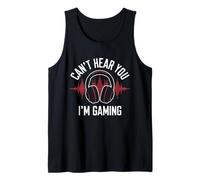 Gamer Can't Hear You I'm Gaming est Un Jeu Amusant pour garçons, Filles, Enfants et Hommes Débardeur