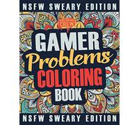Gamer Coloring Book: A Sweary, Irreverent, Swear Word Gaming Coloring Book Gift Idea for Gamers and Video Game Lovers