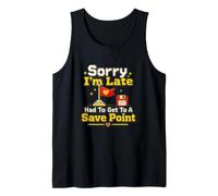 Gamer Nerd Sorry I'm Late Save Point Jeu vidéo Humour Débardeur