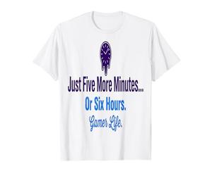 Gamer Un Niveau de Plus, Juste Cinq Minutes de Plus ou Six Heures de Jeu T-Shirt