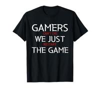 Gamers Can't Die We Just Restart The Game Funny Gaming Meme T-Shirt