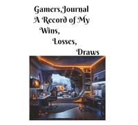 Gamers Journal, A Record of My: Wins, Losses, Draws