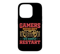 Gamers Never Quit We Simply Restart Funny Video Game Lovers Coque pour iPhone 14 Pro