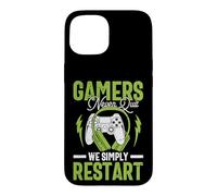 Gamers Never Quit We Simply Restart Funny Video Game Lovers Coque pour iPhone 15