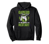 Gamers Never Quit We Simply Restart Funny Video Game Lovers Sweat à Capuche