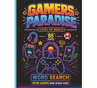 Gamers Paradise Word Search: Epic Puzzle Challenges Inspired by the Ultimate Gaming Universe