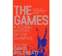 Games A Global History Of The Olympics David Goldblatt, (Auteur)