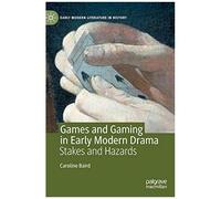 Games And Gaming In Early Modern Drama