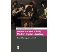 Games and War in Early Modern English Literature