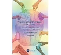 Games As Transformative Experiences For Critical Thinking, Cultural Awareness, And Deep Learning