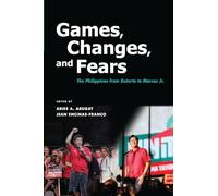 Games, Changes, and Fears: The Philippines from Duterte to Marcos Jr.