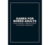 Games for Bored Adults Inconnu (Auteur)