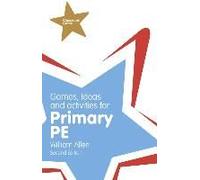 Games, Ideas And Activities For The Primary Pe