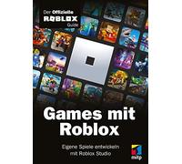Games mit Roblox: Der offizielle Roblox Guide. Eigene Spiele entwickeln mit Roblox Studio (mitp Anwendungen)
