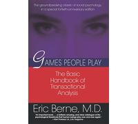 Games People Play Eric Berne (Auteur)