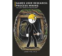 Games User Research: Process Mining: The Lost Mines of Rautalampi