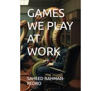 GAMES WE PLAY AT WORK