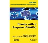 Games With A Purpose Gwaps Mathieu Lafourcade, Alain Joubert, Nathalie Le Brun (Auteur)